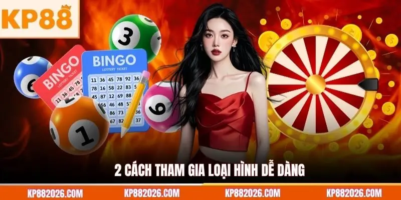 2 cách tham gia loại hình dễ dàng