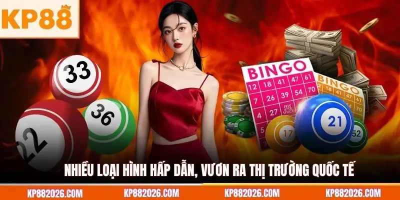 Nhiều loại hình hấp dẫn, vươn ra thị trường quốc tế 